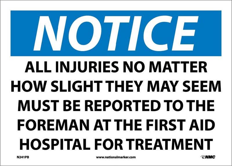 AccuformNMC N241 Notice, All Injuries Be Reported Sign, 10" x 14"