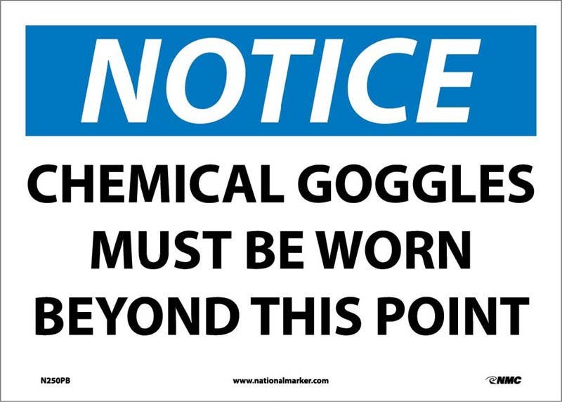 AccuformNMC MPPE862 OSHA Notice Safety Sign, Chemical Goggles Must Be Worn Beyond This Point, 10" x 14"