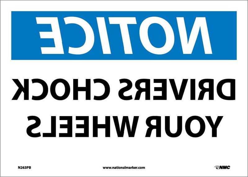 AccuformNMC MTKC OSHA Notice Safety Sign, All Drivers Must Chock Wheels (Backwards)