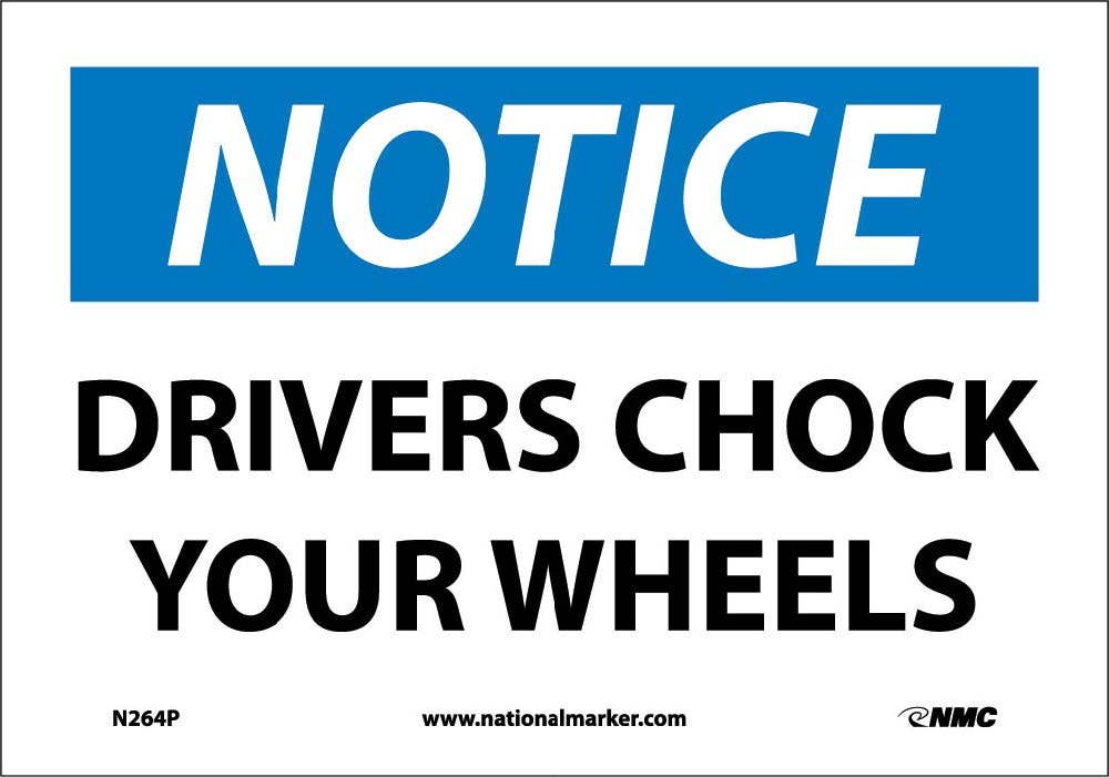 AccuformNMC N264 Notice, Drivers Chock Your Wheels Sign, 7" H x 10" W