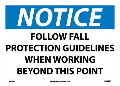 AccuformNMC MFPR800 OSHA Notice Safety Sign, Follow Fall Protection Guidelines When Working..., 10" x 14"