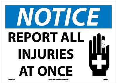 AccuformNMC MRSD800 OSHA Notice Safety Sign, Report All Injuries At Once, 14" x 10"