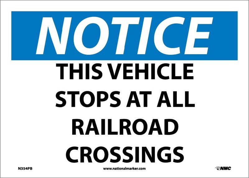 AccuformNMC N354 Notice, This Vehicle Stops At All Railroad Crossings Sign, 10" x 14"