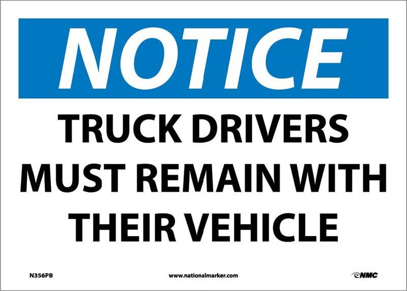 AccuformNMC MTKC801 OSHA Notice Safety Sign, Truck Drivers Must Remain With Their Vehicle, 10" x 14"
