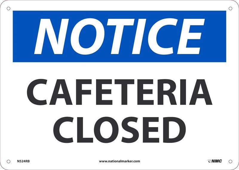AccuformNMC N524 Notice, Cafeteria Closed Sign, 10" x 14"