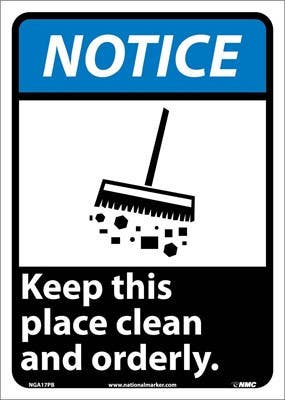 AccuformNMC MRSK800 ANSI Notice Safety Sign, Keep This Place Clean And Orderly, 14" x 10"