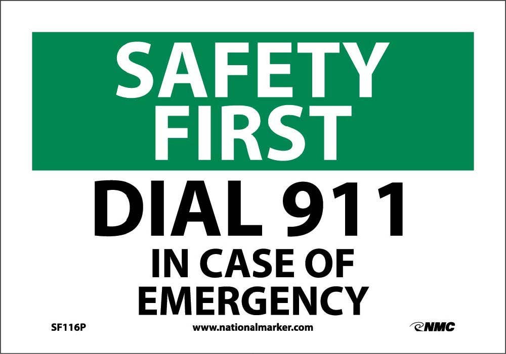 AccuformNMC SF116 Safety First, Dial 911 In Case Of Emergency Sign