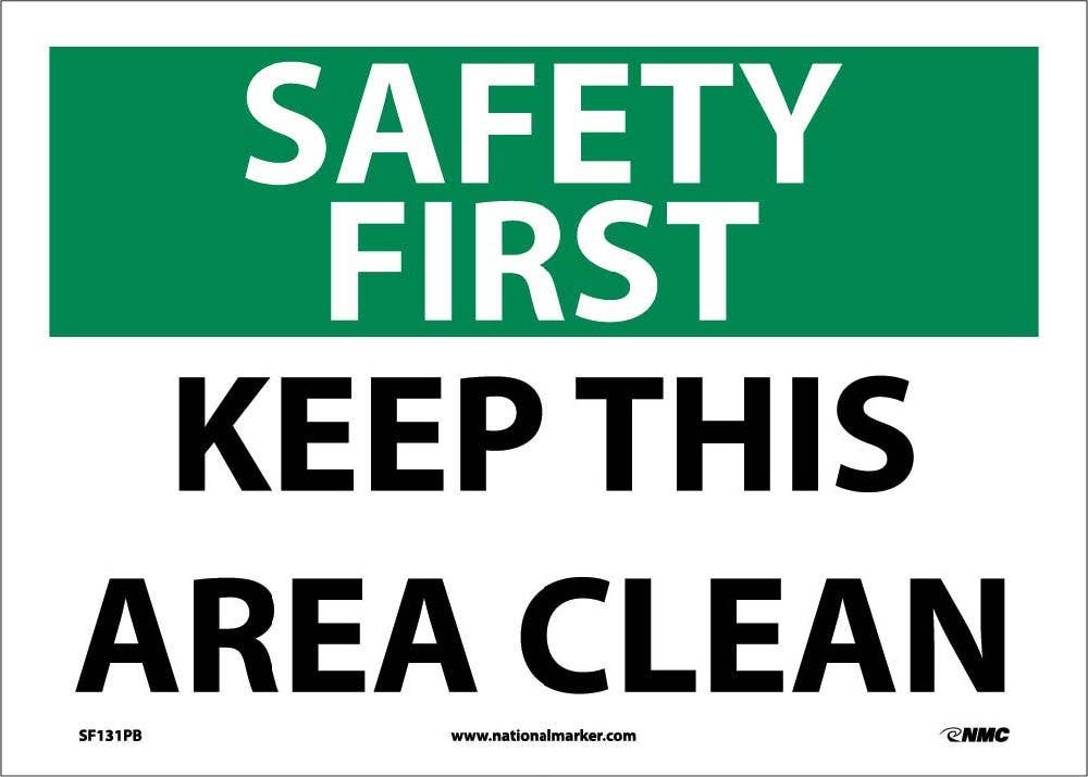 AccuformNMC MHSK OSHA Safety First Sign, Keep This Area Clean