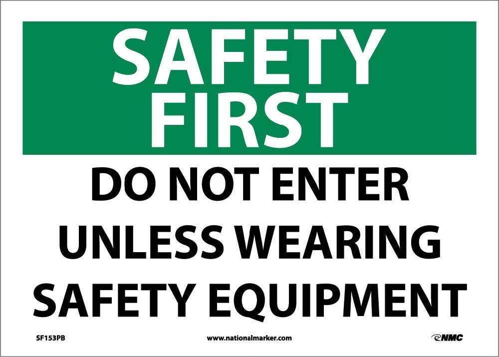 AccuformNMC MPPE OSHA Safety First Sign, Do Not Enter Unless Wearing Safety Equipment