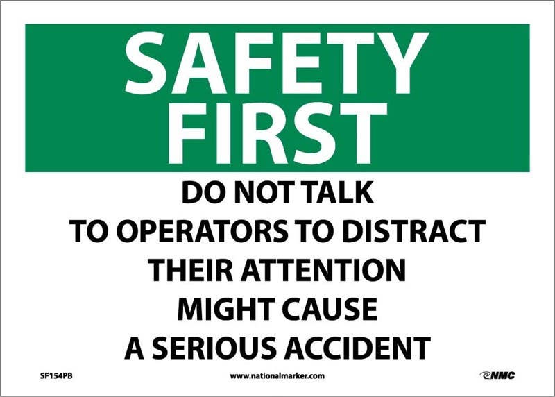 AccuformNMC MEQM907 OSHA Safety First Sign - Do Not Talk To Operators To Distract..., 10" x 14"