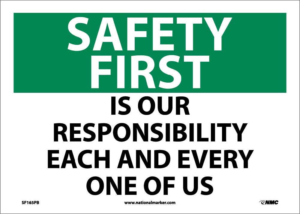 AccuformNMC MGNF OSHA Safety First Safety Sign, Is Our Responsibility - Each And Every One Of Us