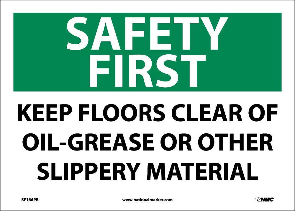 AccuformNMC MHSK952 OSHA Safety First Safety Sign, Keep Floors Clear Of Oil..., 10" x 14"