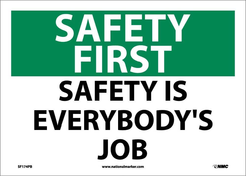 AccuformNMC MGNF951 OSHA Safety First Safety Sign, Safety Is Everybody's Job, 10" x 14"