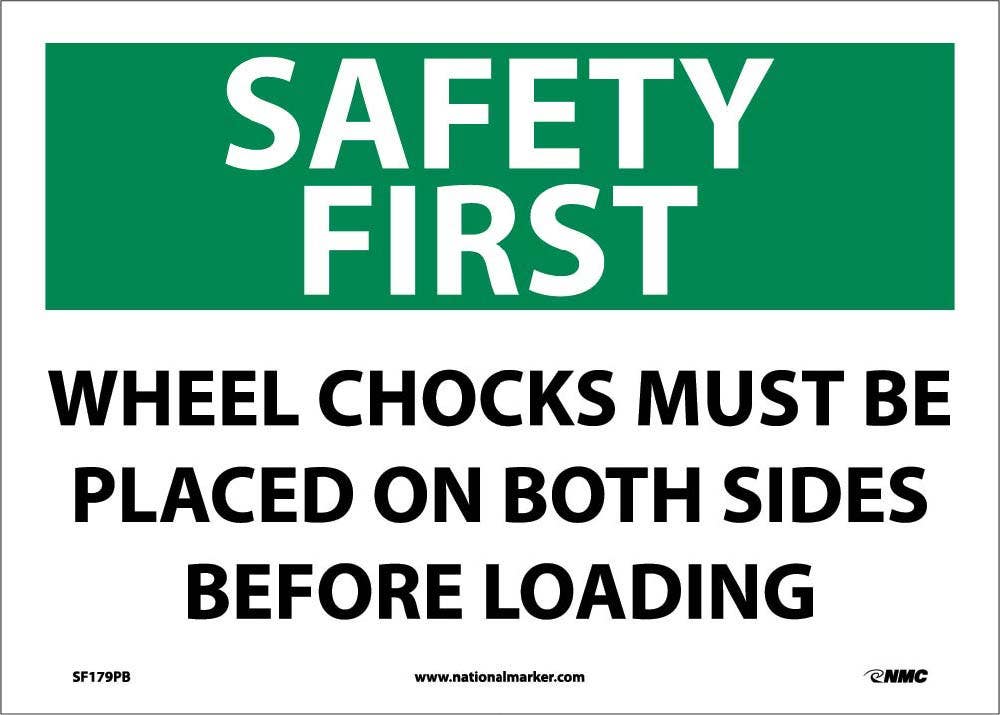 AccuformNMC SF179 Safety First, Wheels Must Be Chocked Sign, 10" x 14"