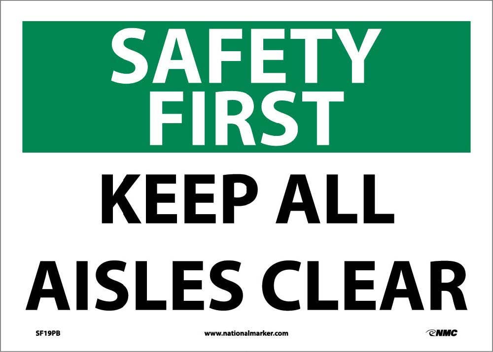 AccuformNMC SF19 Safety First, Keep All Aisles Clear Sign