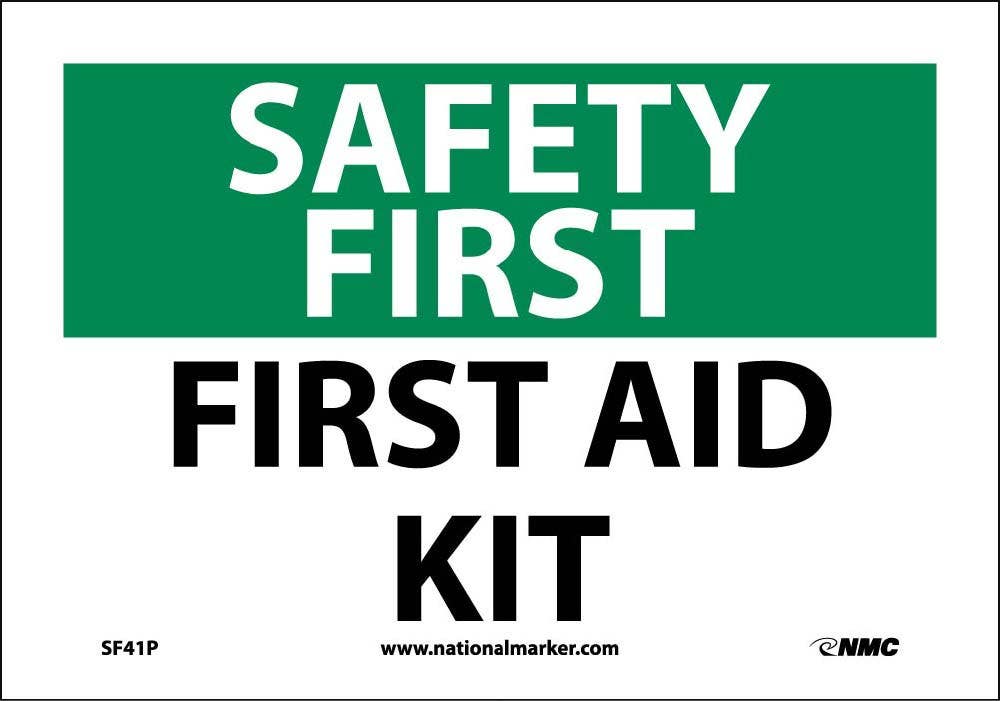 AccuformNMC SF41 Safety First, First Aid Kit Sign