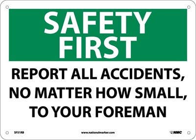AccuformNMC MGNF910 OSHA Safety First Safety Sign, Report All Accidents No Matter How Small…, 10" x 14"