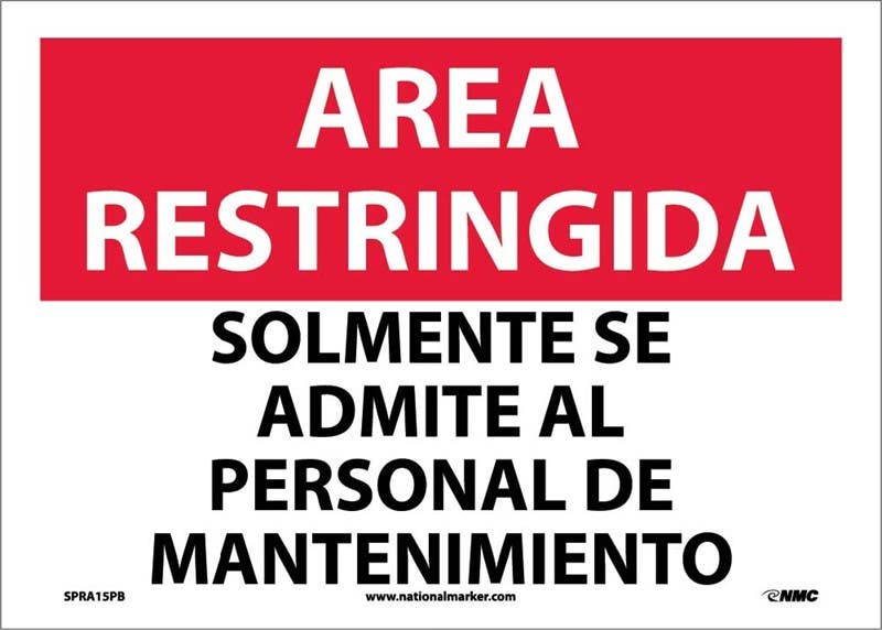AccuformNMC SPRA15 Restricted Area, Maintenance Personnel Only Sign (Spanish), 10" x 14"
