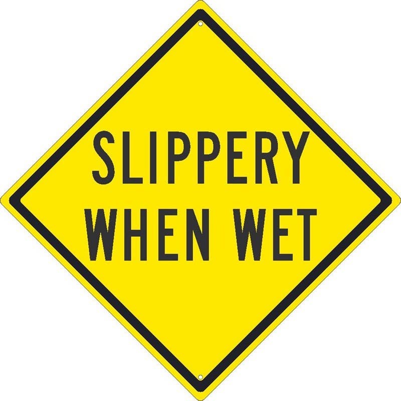 AccuformNMC FRW Surface & Driving Conditions Sign, Slippery When Wet, 24" x 24"