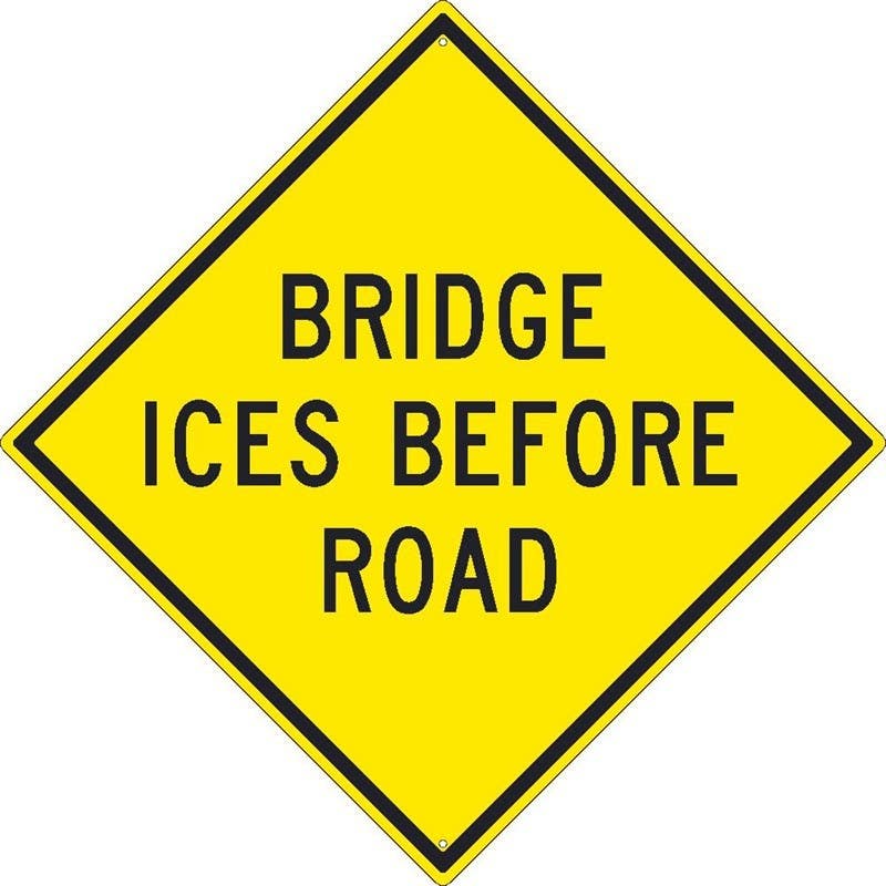 AccuformNMC TM257K Bridge Ices Before Road Sign, 30" x 30", .080 HIP Reflective Aluminum