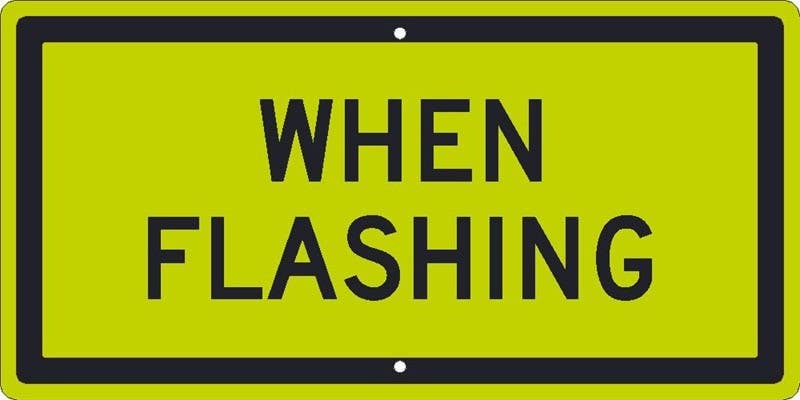 AccuformNMC TM605DG When Flashing Sign, 12" x 24", DG Reflective Aluminum