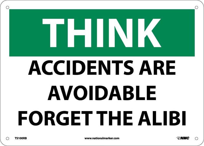 AccuformNMC TS100PB Think, Accidents Are Avoidable Forget The Alibi Sign, Adhesive Backed Vinyl, 10" x 14"