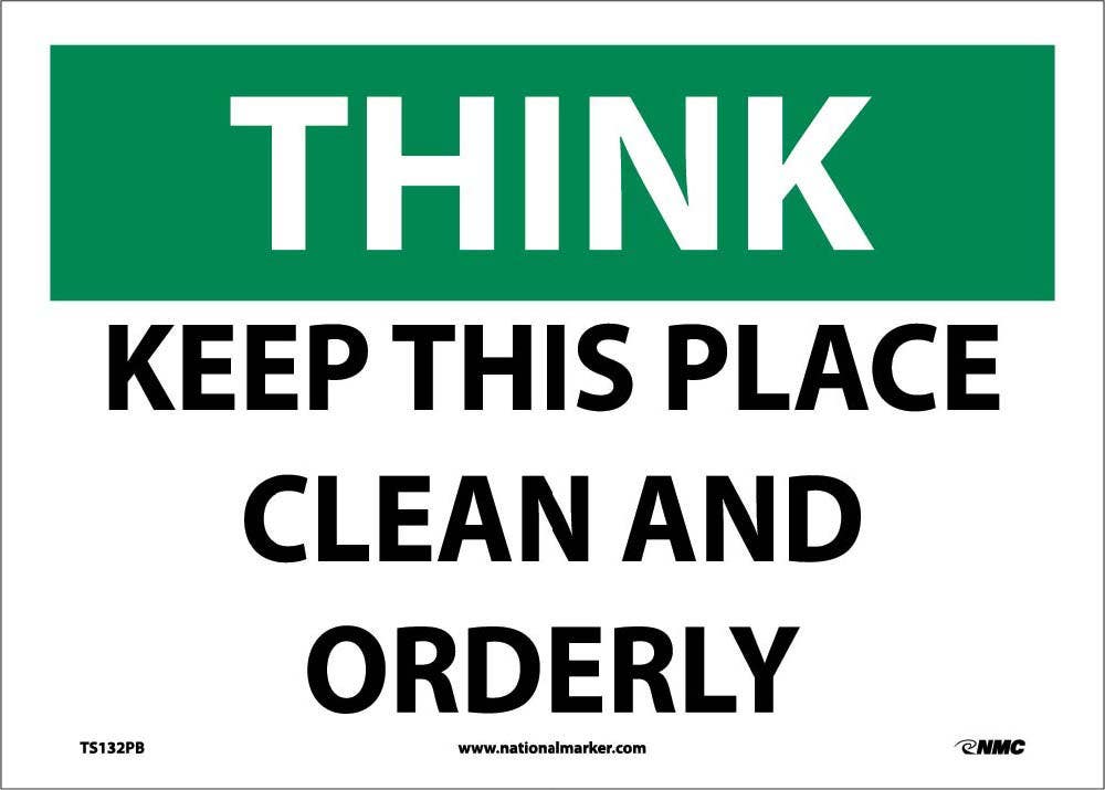 AccuformNMC MHSK908 OSHA Safety First Safety Sign, Keep This Place Clean And Orderly, 10" x 14"