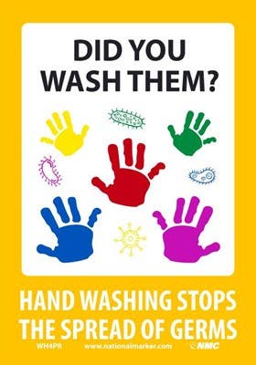 AccuformNMC WH4 Did You Wash Them, Hand Washing Stops The Spread Of Germs Sign