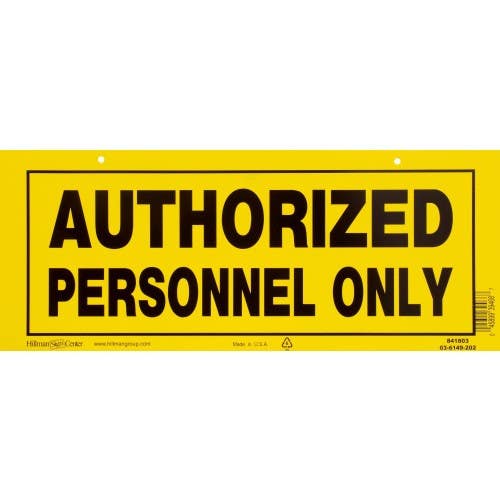 Hillman 841803 Authorized Personnel Only Sign (6" X 15")