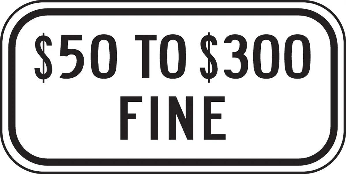 AccuformNMC FRA245RA Supplemental Sign, $50 To $300 Fine, Engineer Grade Reflective Aluminum (.080), 6" H x 12" W