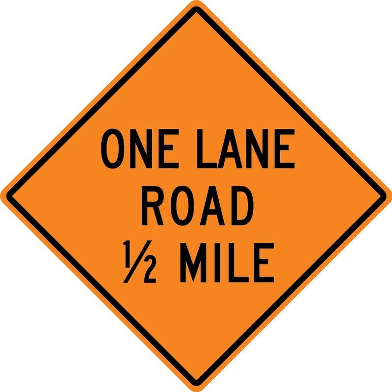 AccuformNMC FRK Rigid Construction Sign, One Lane Road 1/2 Mile