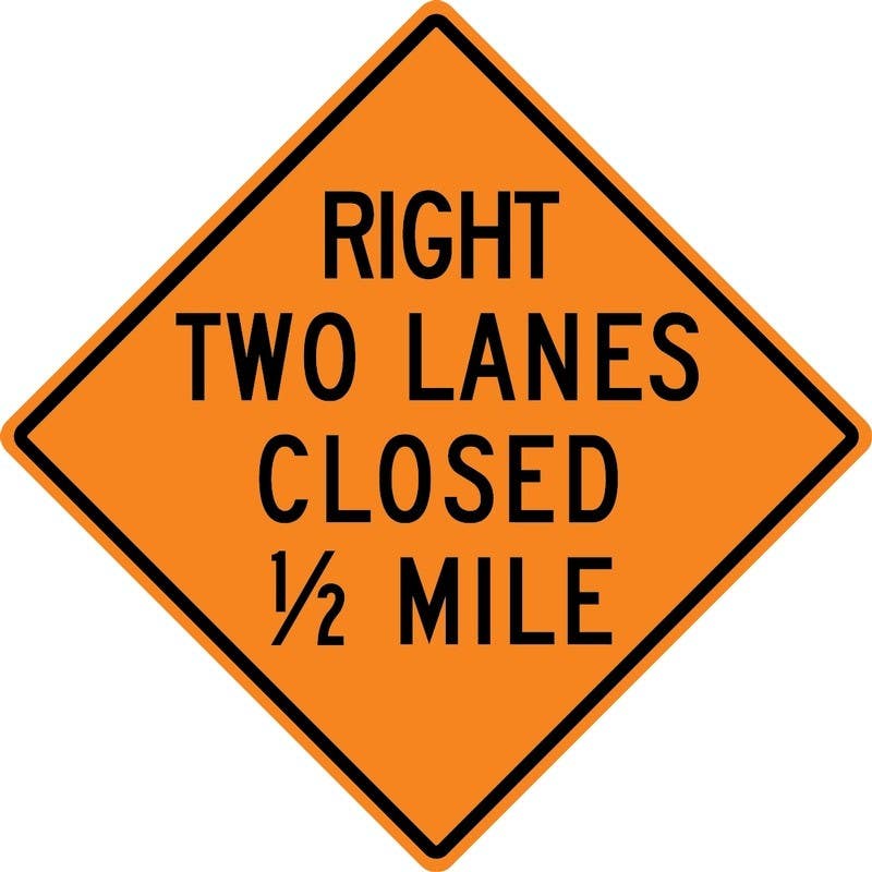 AccuformNMC FRK Rigid Construction Sign, Right Two Lanes Closed 1/2 Mile