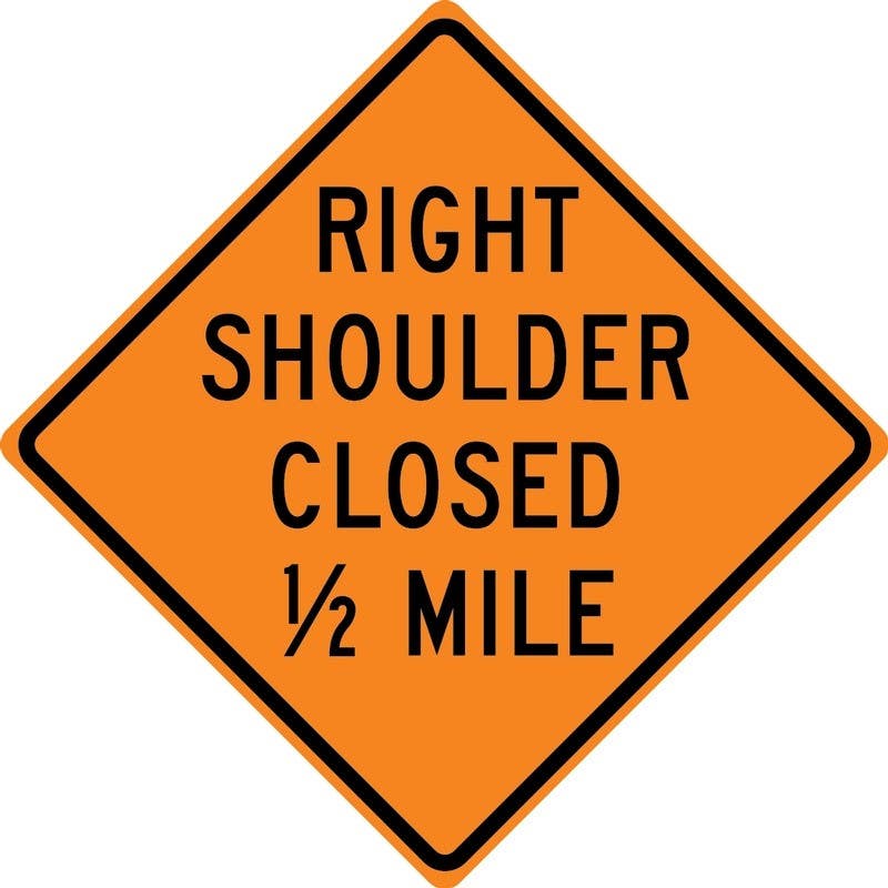 AccuformNMC FRK Rigid Construction Sign, Right Shoulder Closed 1/2 Mile