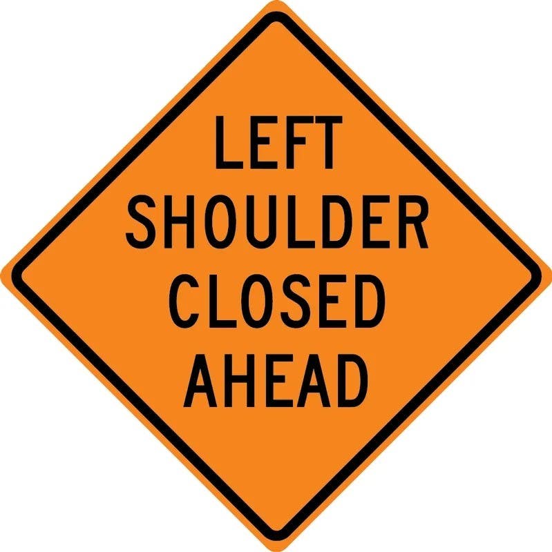 AccuformNMC FRK Rigid Construction Sign, Left Shoulder Closed Ahead