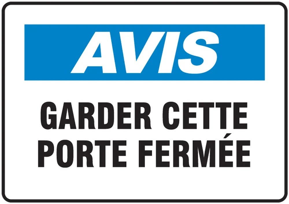 AccuformNMC FRMABR823 French OSHA Avis Safety Sign, Gardner Cette Porte Fermee, 7" H x 10" W