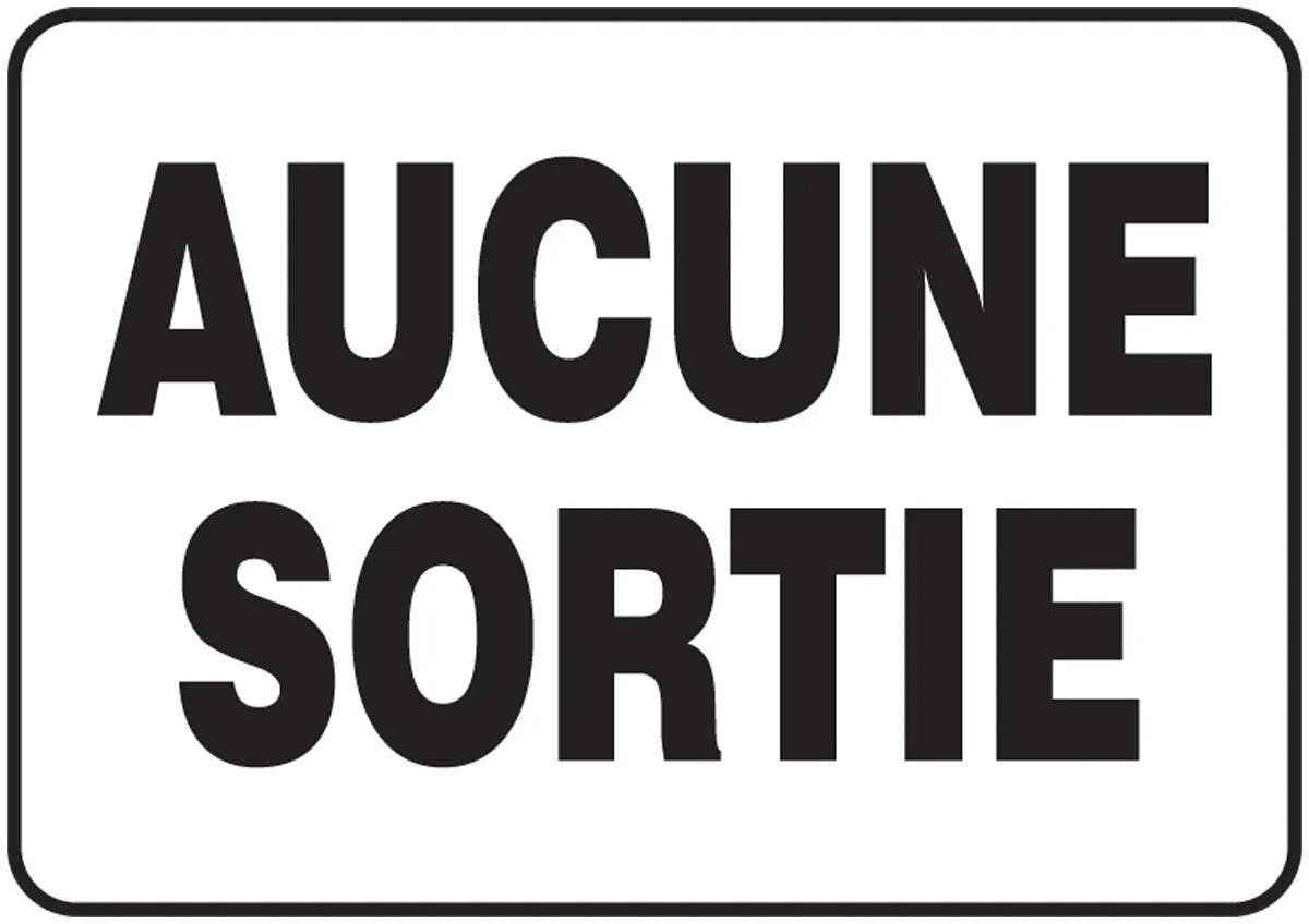 AccuformNMC FRMADC Multilingual Safety Sign, French, Aucune Sortie, 7" H x 10" W