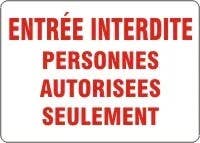 AccuformNMC FRMADM French Safety Sign, Entree Interdite Personnes Autorisees Seulement, 10" H x 14" W
