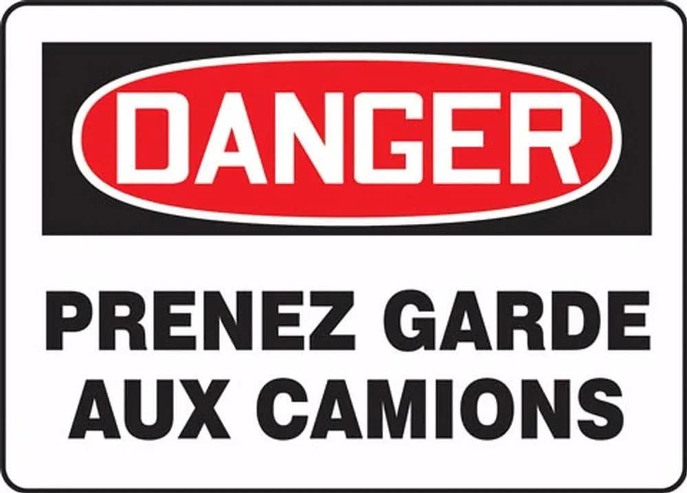 AccuformNMC FRMVHR Bilingual French Sign, Danger, Prenez Garde Aux Camions