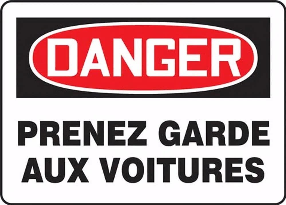 AccuformNMC FRMVHR Bilingual French Sign, Danger, Prenez Garde Aux Voitures
