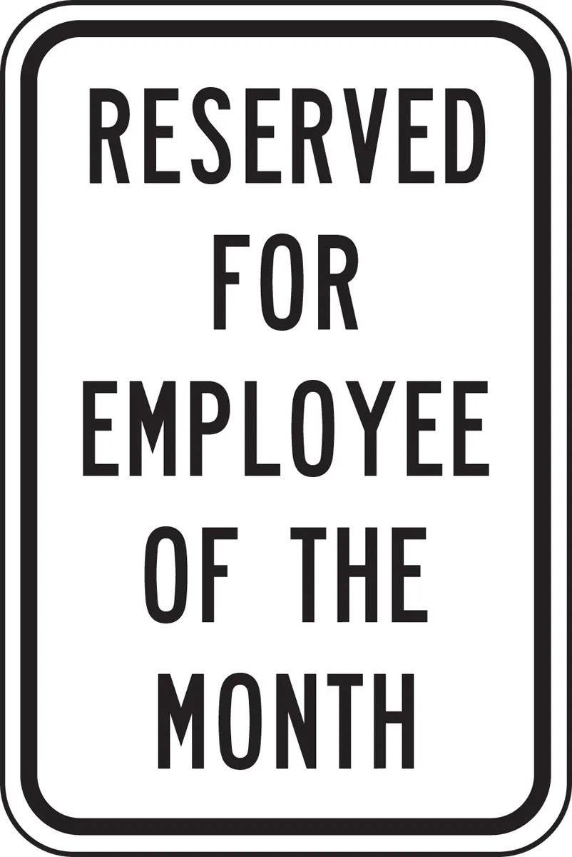 AccuformNMC FRP205RA Traffic Sign, Reserved For Employee Of The Month, Engineer Grade Reflective Aluminum (.080)