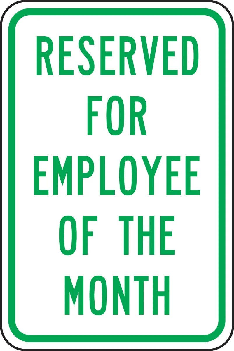 AccuformNMC FRP223RA Traffic Sign, Reserved For Employee Of The Month, Engineer Grade Reflective Aluminum (.080)