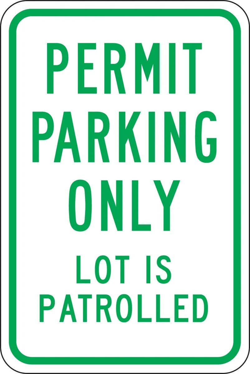AccuformNMC FRP239RA Permit Parking Only Traffic Sign, Lot Is Patrolled, Engineer Grade Reflective Aluminum (.080)