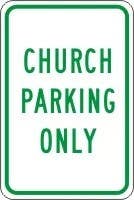 AccuformNMC FRP302RA Traffic Sign, Church Parking Only, Engineer Grade Reflective Aluminum (.080), 18" H  x 12" W