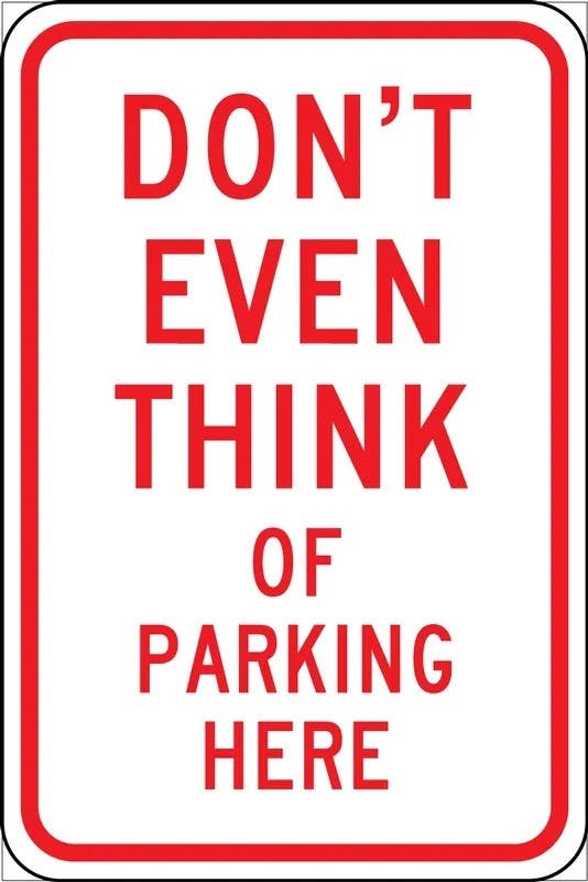 AccuformNMC FRP330RA Safety Sign, Don't Even Think Of Parking Here, Engineer-Grade Prismatic, 18" H  x 12" W
