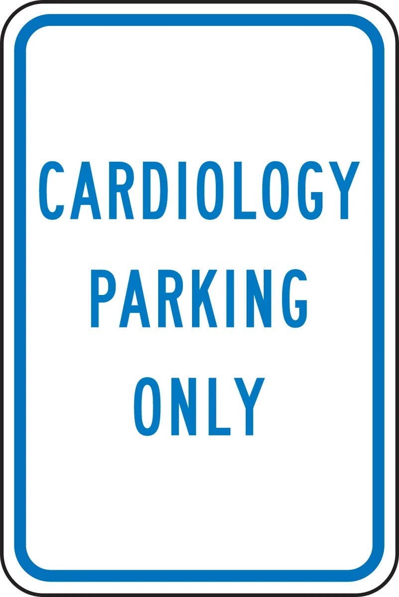 AccuformNMC FRP373RA Cardiology Parking Only Sign, Engineer-Grade Prismatic, 18" H  x 12" W