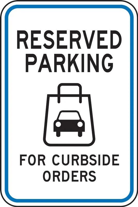 AccuformNMC FRP67 Parking Sign, Reserved Parking For Curbside Orders, Engineer Grade Reflective
