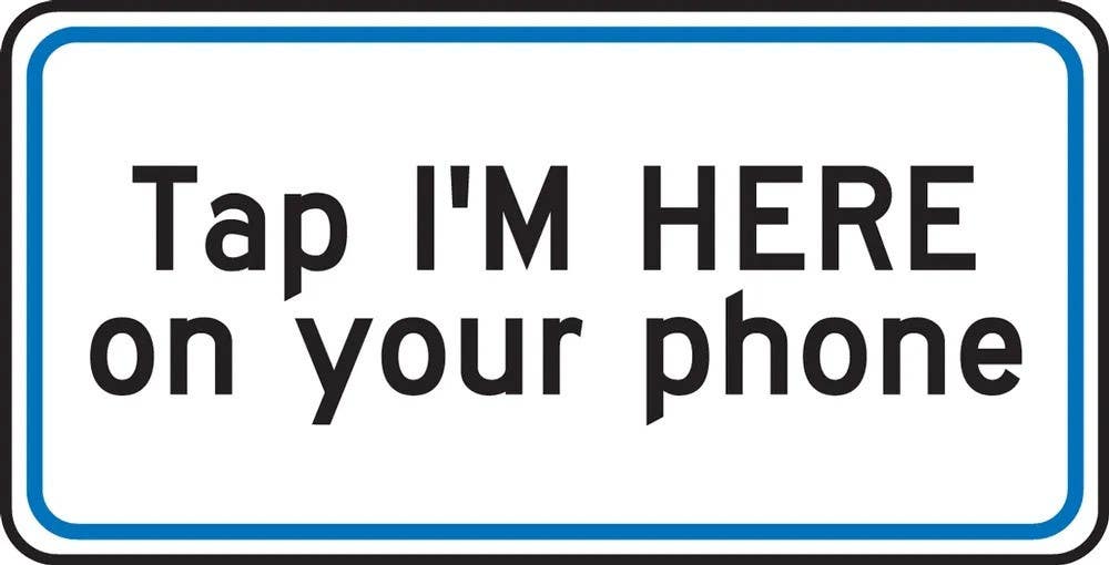 AccuformNMC FRP681RA Tap I'm Here On Your Phone Sign, Engineer Grade Reflective, 6" H x 12" W