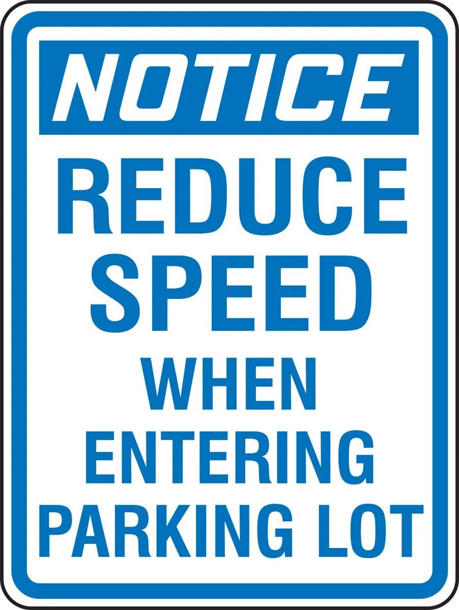 AccuformNMC FRP913 OSHA Notice Traffic Sign, Reduce Speed When Entering Parking Lot, 24" H x 18" W