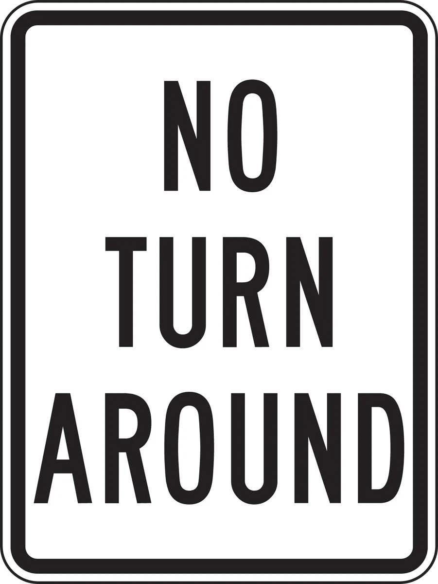 AccuformNMC FRR251 Traffic Sign, No Turn Around, 24" H x 18" W