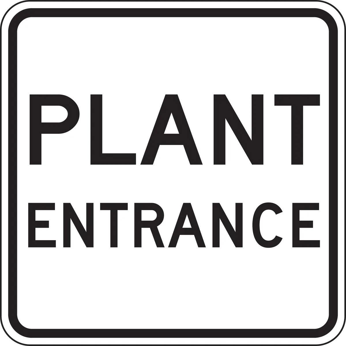 AccuformNMC FRR270 Facility Traffic Sign, Plant Entrance, 24" x 24"